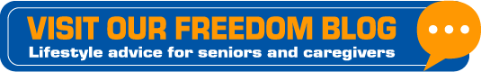 Visit our Freedom Blog. Lifystyle advice for seniors and caregivers